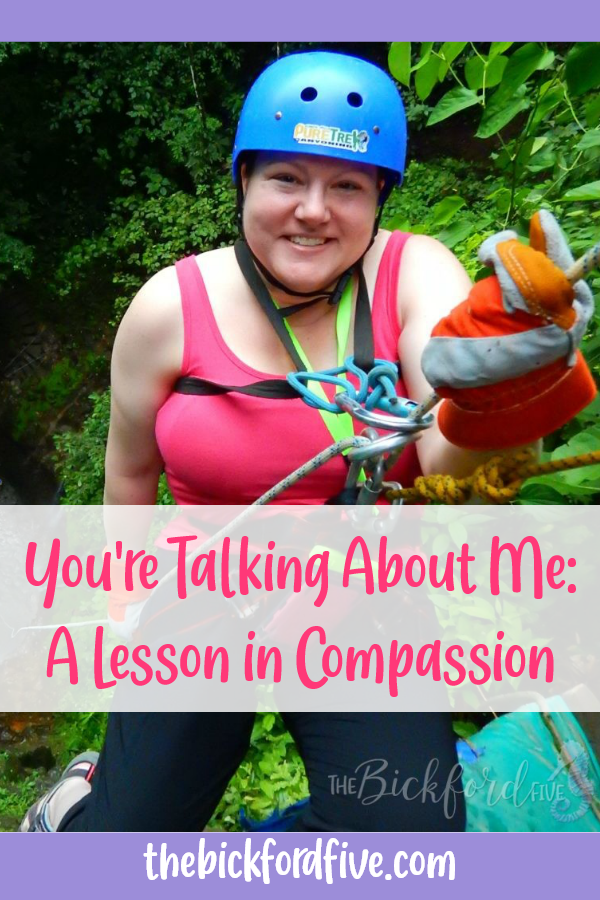 You're Talking About Me: A Lesson In Compassion
